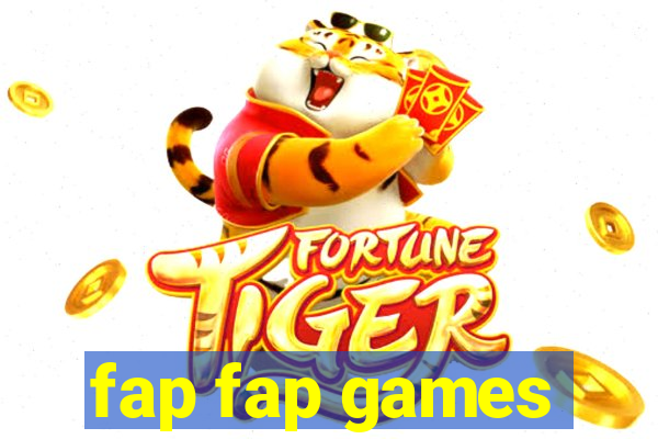 fap fap games